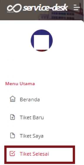 Masuk ke menu Tiket Selesai.